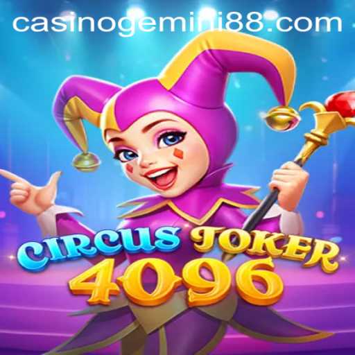 CircusJoker4096: The Thrilling New Game with a Gemini 88 Twist