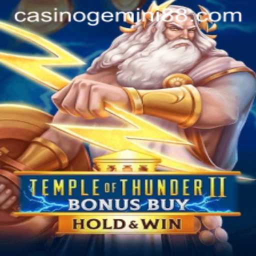 Discover the Electrifying World of Temple of Thunder II Bonus Buy
